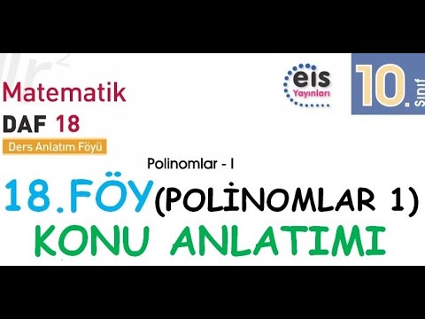 EİS 10 Mat DAF, 18.Föy (Polinomlar 1) Konu Anlatımı