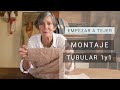 Aprender a tejer Montaje tubular 1 y 1 ➜ Técnicas y Secretos de Tejer