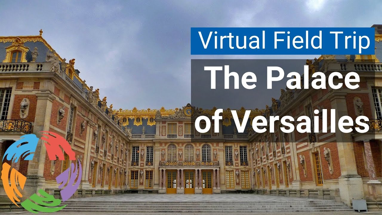 virtual field trip palace of versailles