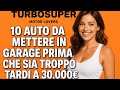 10 AUTO SOTTO I 30.000 EURO DA METTERE SUBITO IN GARAGE
