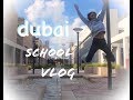 day in the life of a DUBAI student // senior yr