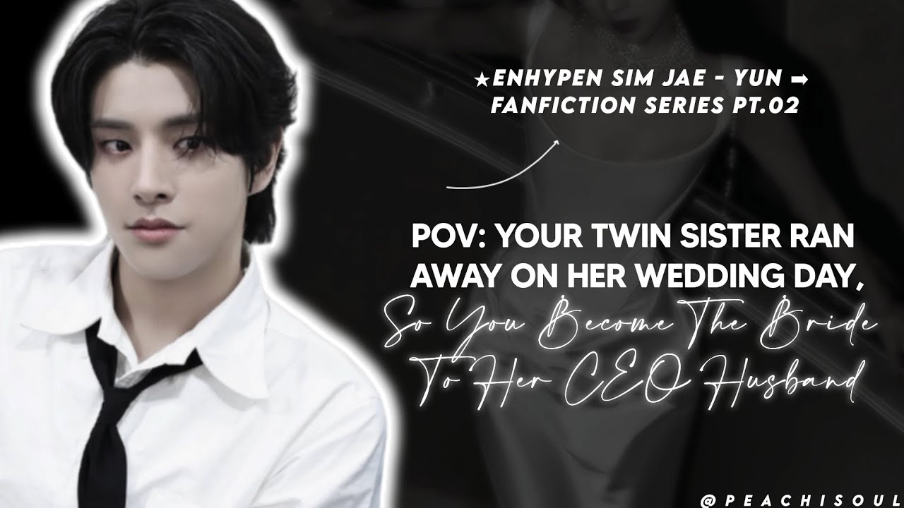 #2 pov: twin sister ran away, u become the bride to her ceo husband | jake x y/n | enhypen ff series