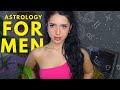 Astrology for Men: What do you bring to the table? Relationships, Self Improvement &amp; the 4 Elements