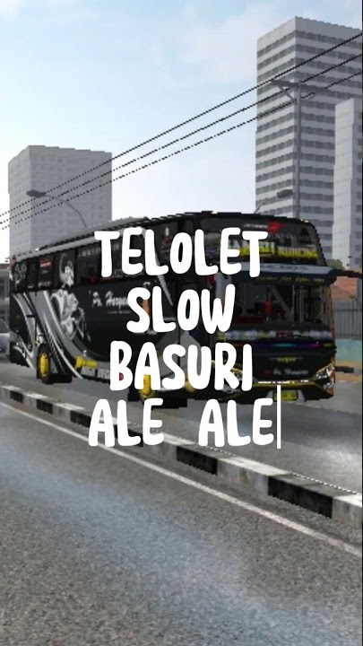 telolet slow Basuri Ale Ale|HR bambu runcing ||BUSSID bus simulator Indonesia #shorts #bussid #viral