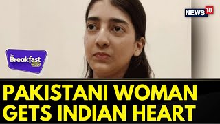 The Breakfast Club: Ayesha Rashid, Pakistani Woman Who Got An Indian Heart | Heart Transplant