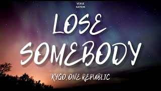 Kygo - Lose Somebody (Lyrics) feat. OneRepublic Resimi