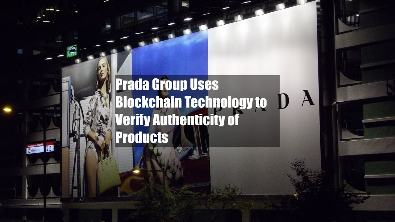 LVMH, Prada Group and Richemont Implement Blockchain Tech