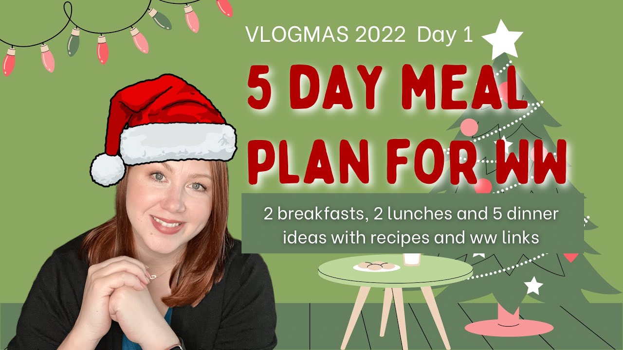 5-day-meal-plan-for-ww-weight-watchers-vlogmas-2022-day-1-youtube