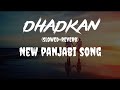 Dhadkan  mani chopra  paras chopra  new panjabi song  songs treasure  slowedreverb 