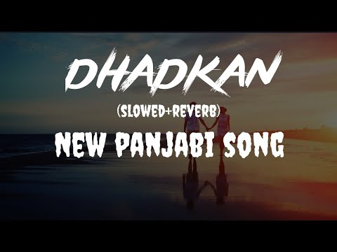 Dhadkan  Mani Chopra  Paras Chopra  New panjabi song  Songs treasure  slowedreverb 