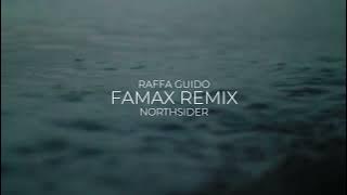 Raffa Guido - Famax (Northsider Remix)