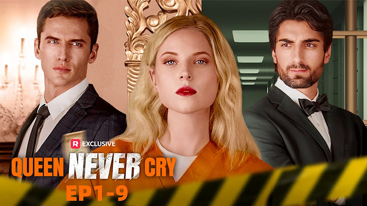 Queen Never Cry Full Movie | ReelShort