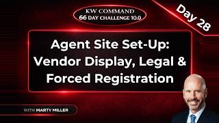 KW Command 66 Day Challenge 10.0 | Day 28: KW Agent Site Settings, Compliance & Forced Registration