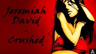 Video thumbnail of "Jeremiah David - Crushed | Goodgame Disco"