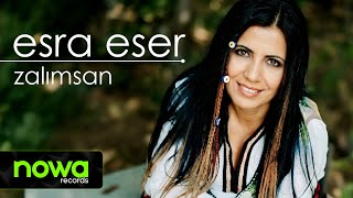 Esra Eser - Zalımsan I Official Audio Video