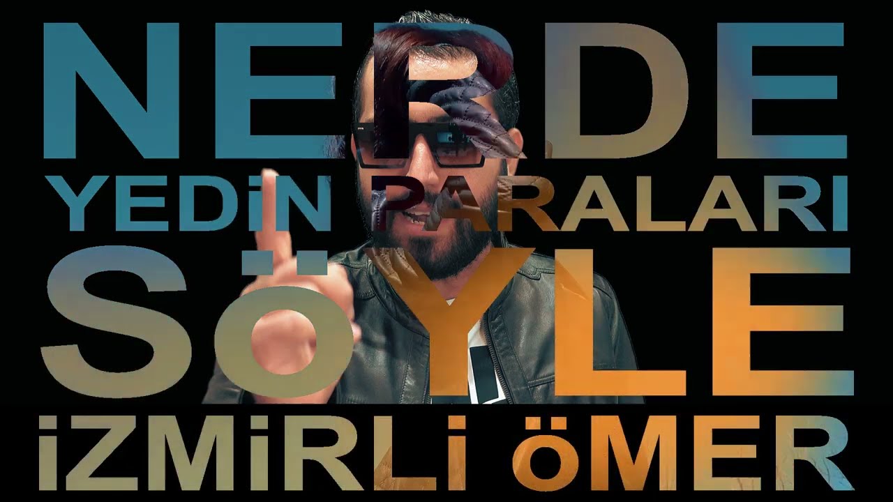 İzmirli Ömer - Nerde Yedin Paraları Söyle (Official Video)