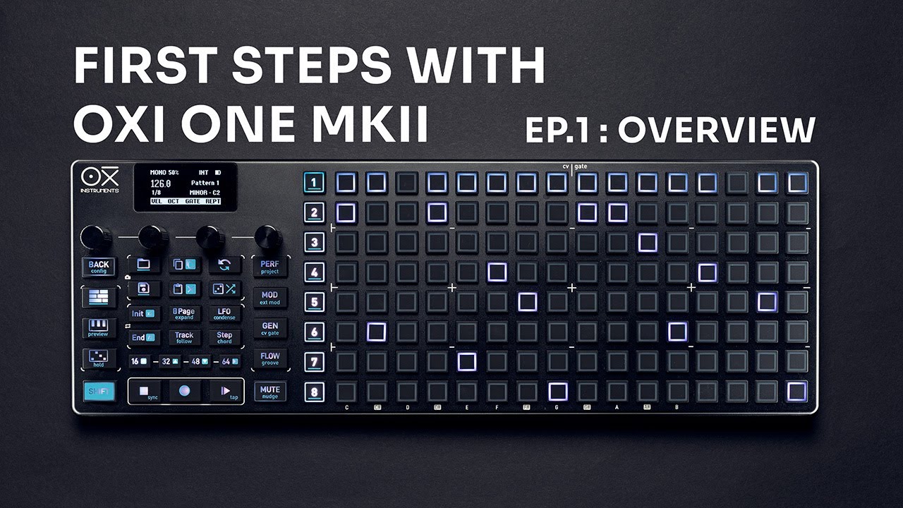 Первые шаги с OXI One MKII / EP.1: ОБЗОР