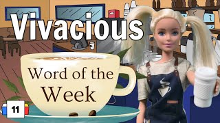 Word of the Week 11: Vivacious