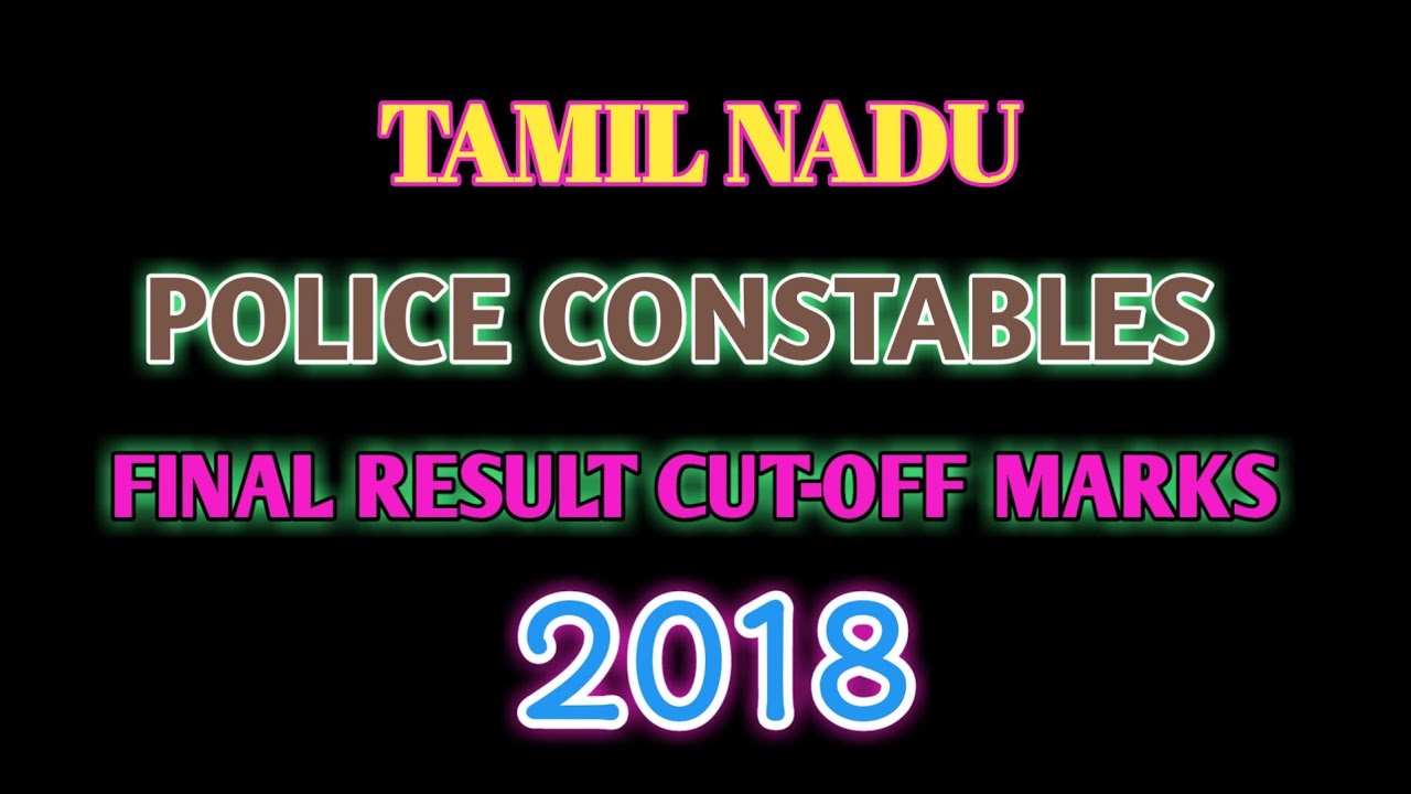 tamil nadu police final cut off mark 2018|tamil way 2 jobs
