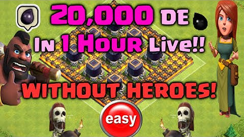 Clash of Clans - 20,000 Dark Elixir in 1 HOUR LIVE! NO HEROES! Fastest DE Farming Strategy