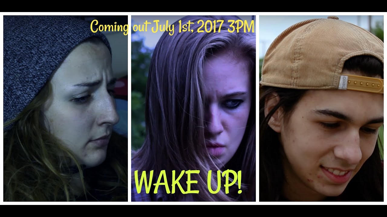 WAKE UP! 2017 NEW SHORT FILM TRAILER DRAMA/COMING OF AGE