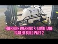 Lawn Care and Pressure Washing Trailer Setup Build Part 2 | Buffer Tank Mounted Plumbing Roughed In