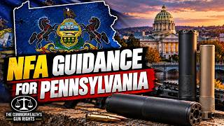 Lawyer explains how the ATF NFA guidance affects Pennsylvania.
