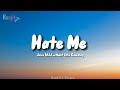 Hate me - Juice Wrld without Ellie Goulding (Lyrics)