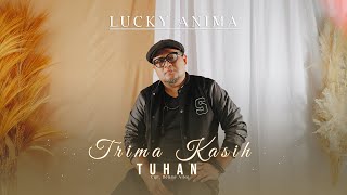 Lucky Anima - Trima Kasih Tuhan (Official Video)