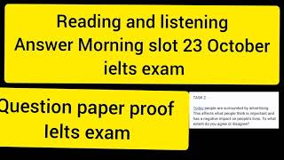 Reading and Listening answer 23 October ielts exam | 23 October ielts exam morning slot | ielts exam