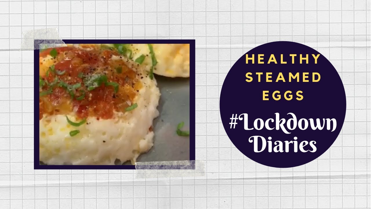 Healthy Steamed Egg | #LockdownDiaries | Chef Pradipto | #TeamAtHome | Sanjeev Kapoor Khazana | Sanjeev Kapoor Khazana  | TedhiKheer