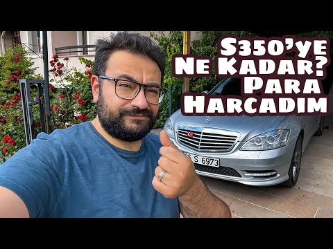 S350'ye Ne Kadar Para Harcadım?