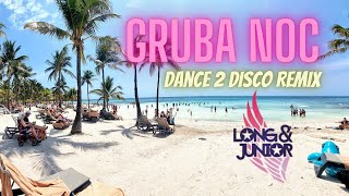 LONG & JUNIOR - Gruba Noc (Dance 2 Disco Remix)