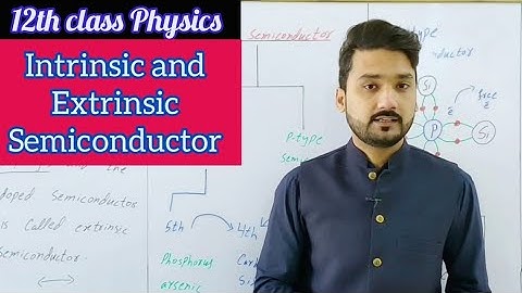 Intrinsic and extrinsic semiconductor | in Urdu/Hindi | 12th class physics | physics ka safar