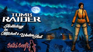 TRLE Holidays in Mitchels Winter Hut Full Walkthrough