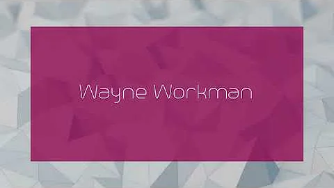 Wayne Workman - appearance