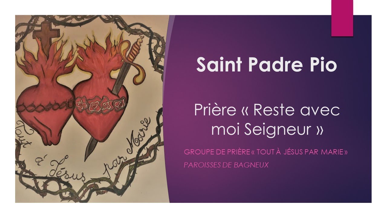 Saint Padre Pio : prière "Reste avec moi Seigneur" - YouTube