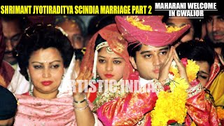 Jyotiraditya scindia marriage | priyadarshini raje scindia | madhavrao scindia | PART 2