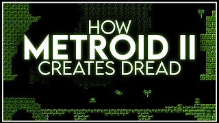 How Metroid II Creates Dread