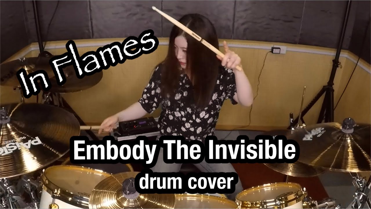 In Flames “Embody The Invisible” drum cover 2021 version (Request) 