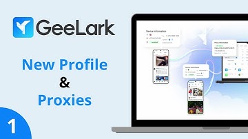 How to create new profiles and proxies on GeeLark