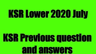 KSR Lower 2020 July Questions and answers