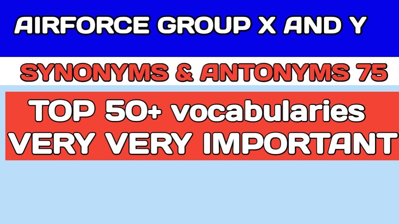 SYNONYM AND ANTONYMS FOR AIRFORCE GROUP X AND Y NAVY COAST GUARD SSC GD YouTube