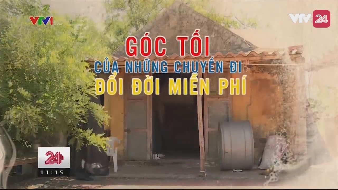 ⁣Tiêu Điểm: Góc Tối Của Những Chuyễn Đi ĐỔI ĐỜI MIỄN PHÍ - Tin Tức VTV24