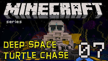 Minecraft - Deep Space Turtle Chase - Part 7
