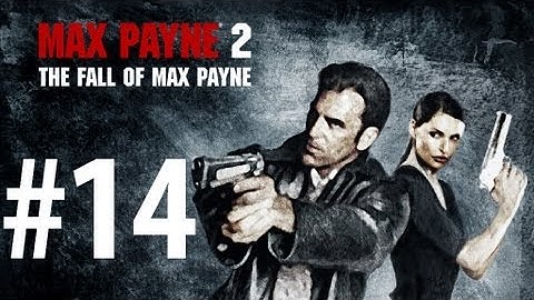 Max Payne 2 - Playthrough Part 14 - Routing Her Synapses [No commentary] [HD PC]