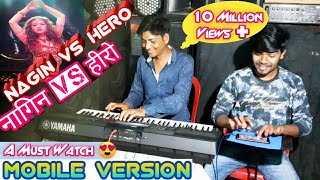 NAGIN VS HERO (Mobile Version) | Paino & Mobile Octapad Cover | By Sangeetkaar Bhai