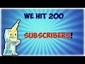We hit 200 subscribers