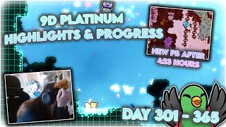 FINALLY A NEW PB AFTER 8 MONTHS | 9D Platinum Grind Progress & Highlights - Day 301 to 365 @ParrotDash