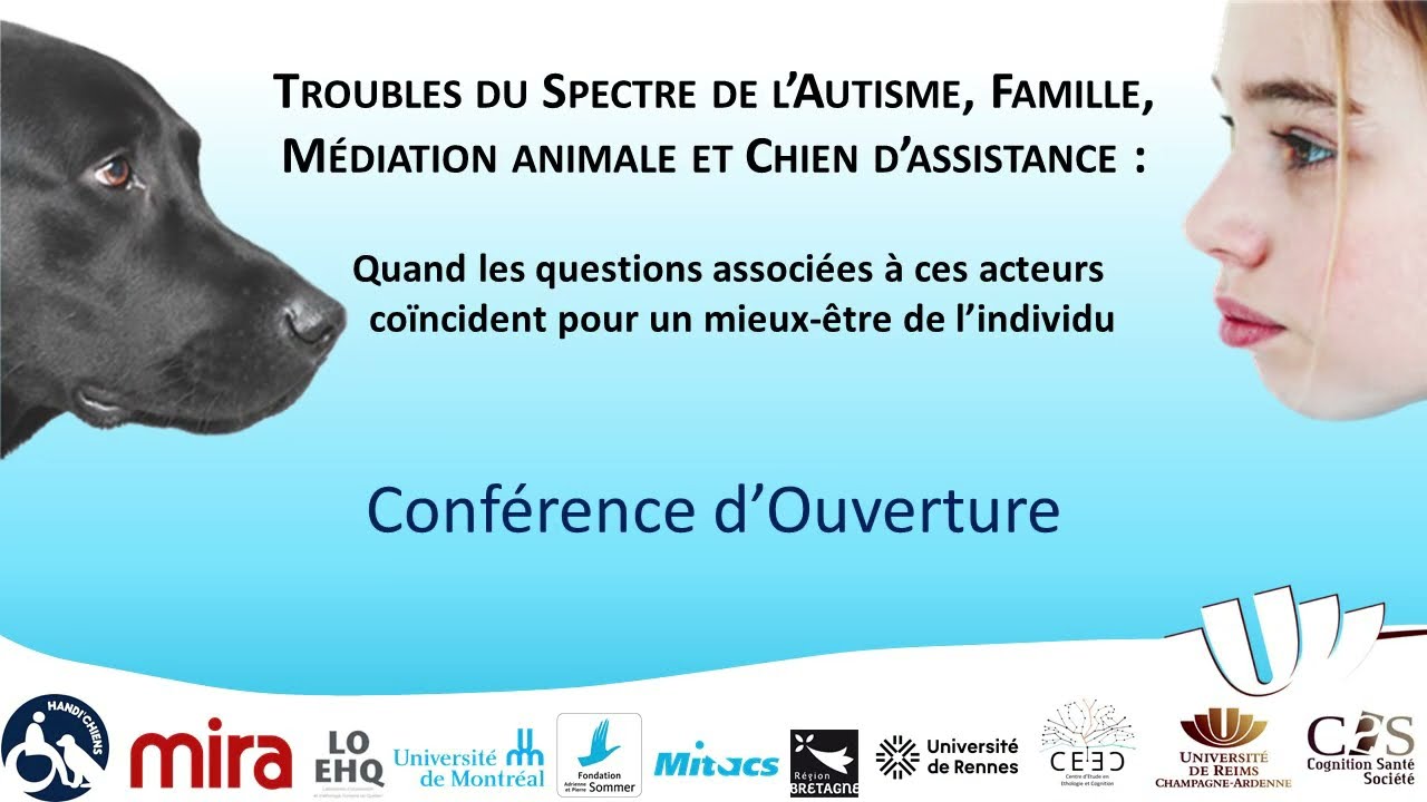 Conférence d'ouverture colloque scientifique: TSA, Famille, Médiation animale et Chien d’assistance